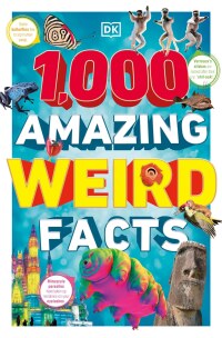 Cover image: 1,000 Amazing Weird Facts 9780744081442