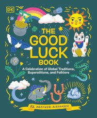 Cover image: The Good Luck Book 9780744084696