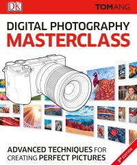 Cover image: Digital Photography Masterclass 9781465457615