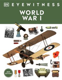 Cover image: Eyewitness World War I 9780744084757