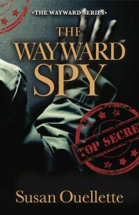 Cover image: The Wayward Spy 9780744300536