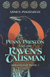 Cover image: Penny Preston and the Raven's Talisman 9780744301960