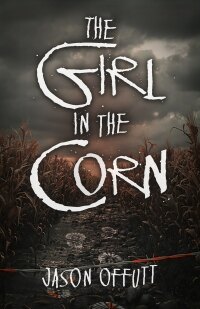 Cover image: The Girl in the Corn 9780744304992