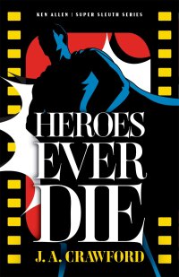 Cover image: Heroes Ever Die 9780744305920