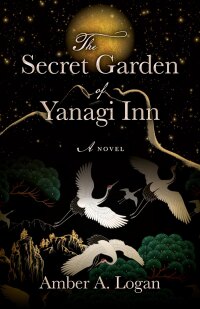 Titelbild: The Secret Garden of Yanagi Inn 9780744306064