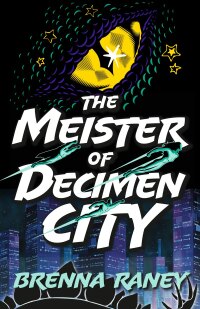 Cover image: The Meister of Decimen City 9780744307702