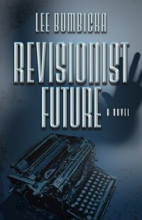 Cover image: Revisionist Future 9780744302134