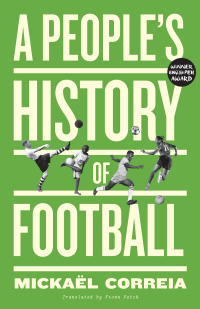 Cover image: A People's History of Football 1st edition 9780745346861