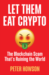 Cover image: Let Them Eat Crypto 1st edition 9780745348216