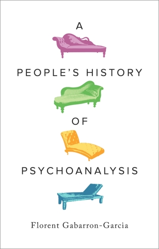 Cover image: A People's History of Psychoanalysis 1st edition 9780745349602