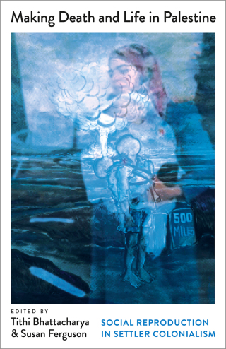 Cover image: Making Death and Life in Palestine 1st edition 9780745351063