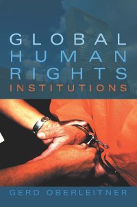 Cover image: Global Human Rights Institutions 1st edition 9780745634388