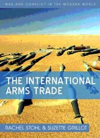 Imagen de portada: The International Arms Trade 1st edition 9780745641539