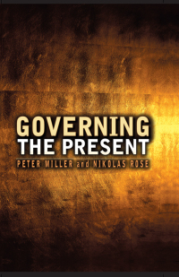 Imagen de portada: Governing the Present: Administering Economic, Social and Personal Life 1st edition 9780745641003