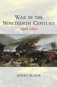 صورة الغلاف: War in the Nineteenth Century 1st edition 9780745644493