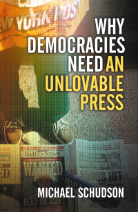 Cover image: Why Democracies Need an Unlovable Press 1st edition 9780745644523