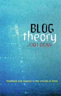 Cover image: Blog Theory 1st edition 9780745649702