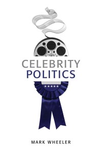 صورة الغلاف: Celebrity Politics 1st edition 9780745652481