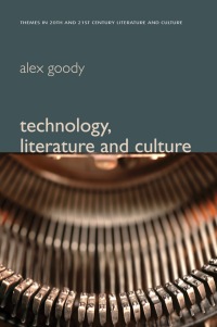 Cover image: Technology, Literature and Culture 1st edition 9780745639543