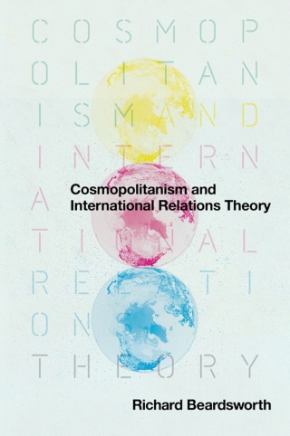 Cover image: Cosmopolitanism and International Relations Theory 1st edition 9780745643243