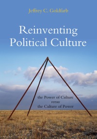 Cover image: Reinventing Political Culture: The Power of Culture versus the Culture of Power 1st edition 9780745646374