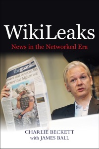 Cover image: WikiLeaks: News in the Networked Era 1st edition 9780745659763