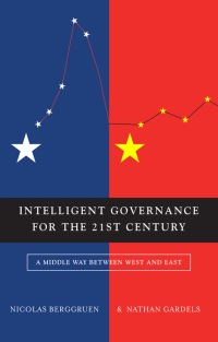 Cover image: Intelligent Governance for the 21st Century: A Middle Way between West and East 1st edition 9780745659749