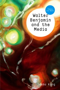 Omslagafbeelding: Walter Benjamin and the Media: The Spectacle of Modernity 1st edition 9780745645216