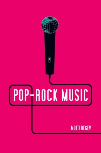Omslagafbeelding: Pop-Rock Music: Aesthetic Cosmopolitanism in Late Modernity 1st edition 9780745661735