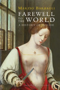 Cover image: Farewell to the World: A History of Suicide 1st edition 9780745662459