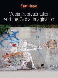 Cover image: Media Representation and the Global Imagination 1st edition 9780745643793