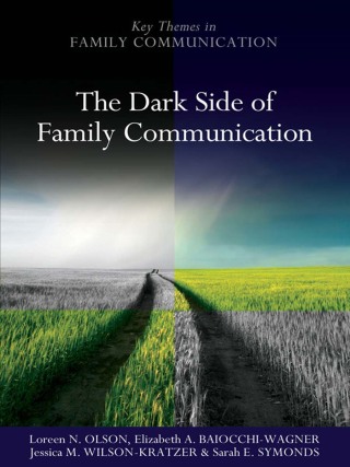 صورة الغلاف: The Dark Side of Family Communication 1st edition 9780745647975