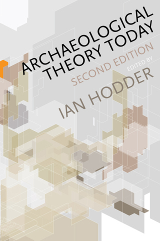 Cover image: Archaeological Theory Today 2nd edition 9780745653075