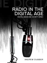 Cover image: Radio in the Digital Age 1st edition 9780745661964