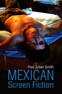 Cover image: Mexican Screen Fiction 1st edition 9780745680781