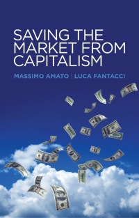 Omslagafbeelding: Saving the Market from Capitalism: Ideas for an Alternative Finance 1st edition 9780745672564