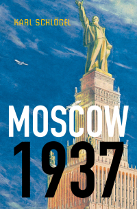 Cover image: Moscow, 1937 1st edition 9780745650777