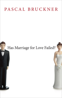 Cover image: Has Marriage for Love Failed? 1st edition 9780745669786