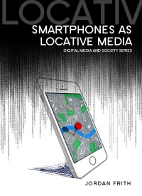 Imagen de portada: Smartphones as Locative Media 1st edition 9780745685014