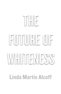 Imagen de portada: The Future of Whiteness 1st edition 9780745685458