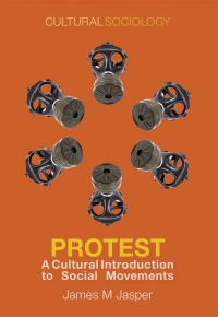 صورة الغلاف: Protest: A Cultural Introduction to Social Movements 1st edition 9780745655161