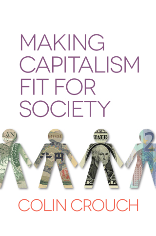 Cover image: Making Capitalism Fit For Society 1st edition 9780745672236