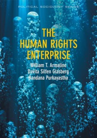 Omslagafbeelding: The Human Rights Enterprise: Political Sociology, State Power, and Social Movements 1st edition 9780745663715