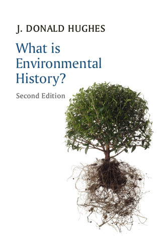 Cover image: What is Environmental History? 2nd edition 9780745688428
