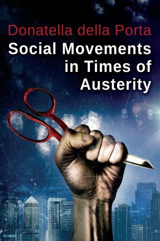 Imagen de portada: Social Movements in Times of Austerity: Bringing Capitalism Back Into Protest Analysis 1st edition 9780745688596