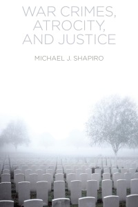 Cover image: War Crimes, Atrocity and Justice 1st edition 9780745671550