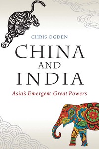 Cover image: China and India: Asia's Emergent Great Powers 1st edition 9780745689876