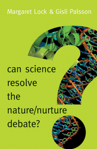 Imagen de portada: Can Science Resolve the Nature / Nurture Debate? 1st edition 9780745689968