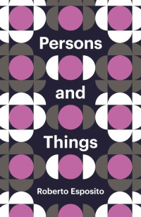 صورة الغلاف: Persons and Things: From the Body's Point of View 1st edition 9780745690650