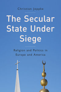 Cover image: The Secular State Under Siege: Religion and Politics in Europe and America 1st edition 9780745665429